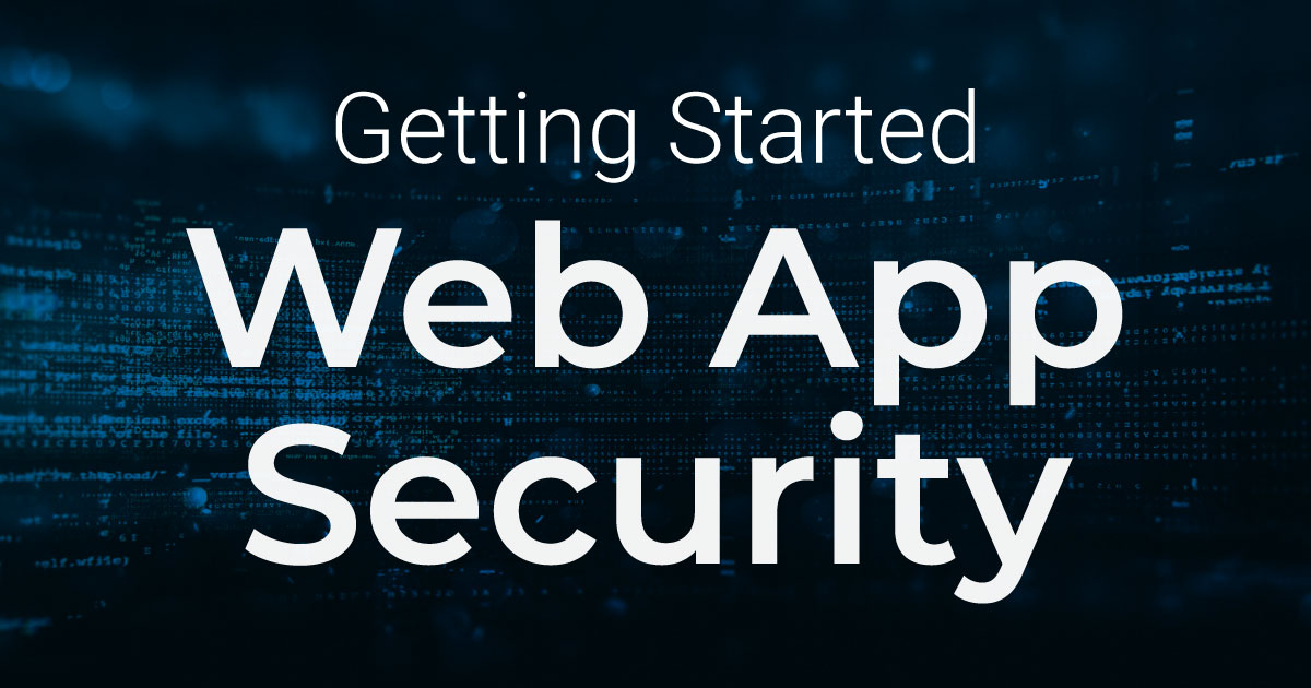 Getting Started With Web Application Security